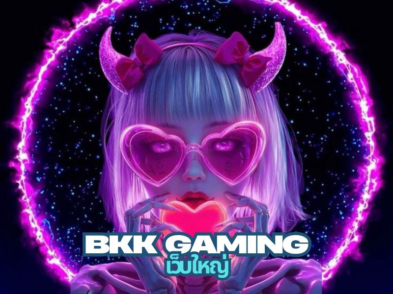 Bkk gaming เว็บใหญ่